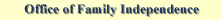 Return to ETS Office of Family Independence Main Page